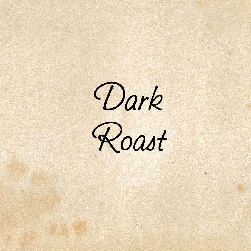 Dark Roast